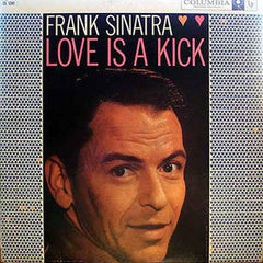 Frank Sinatra - Love Is A Kick - 1959