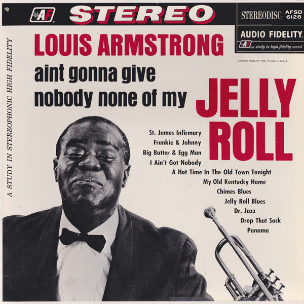 Louis Armstrong - Ain't Gonna Give Nobody None Of My Jelly Roll