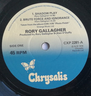 Rory Gallagher - Shadow Play / Brute Force And Ignorance B/w Moonchild / Souped Up Ford - 1978