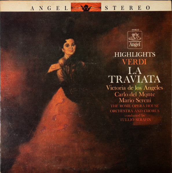 Giuseppe Verdi, Victoria De Los Angeles, Carlo Del Monte, Mario Sereni With The Orchestra Del Teatro Dell'Opera Di Roma And Coro Del Teatro Dell'Opera Di Roma Conducted By Tullio Serafin - La Traviata (Highlights) - 1970