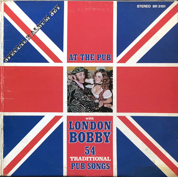 London Bobby - At The Pub With London Bobby 54 Traditional Pub Songs -