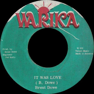 Brent Dowe / B. & W. Syndicate - It Was Love / Lovin' Dub - 1976