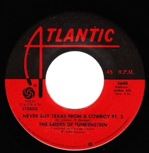 Brides Of Funkenstein - Never Buy Texas From A Cowboy - 1979
