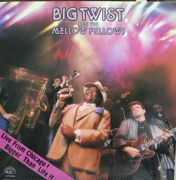 Big Twist And The Mellow Fellows - Live From Chicago! Bigger Than Life!!
