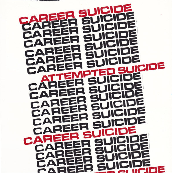 Career Suicide - Attempted Suicide