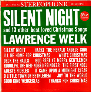 Lawrence Welk - Silent Night (And 13 Other Best Loved Christmas Songs) - 1961