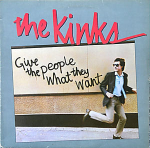 Kinks, The - Give The People What They Want - 1981