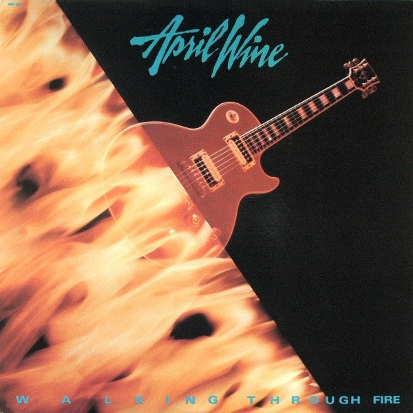April Wine - Walking Through Fire