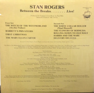 Stan Rogers - Between The Breaks ........ Live! - 1979