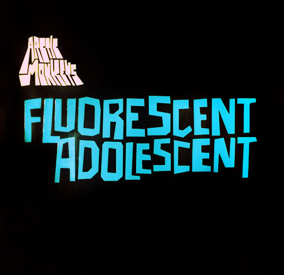 Arctic Monkeys - Fluorescent Adolescent