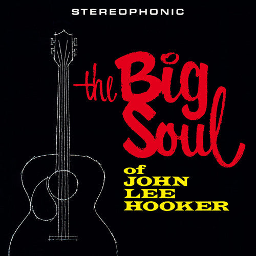 John Lee Hooker - The Big Soul - 2016