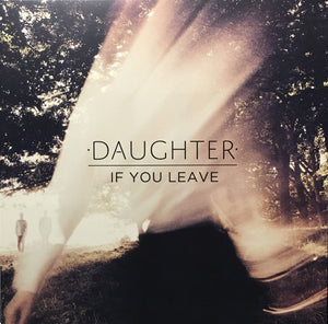 Daughter (2) - If You Leave