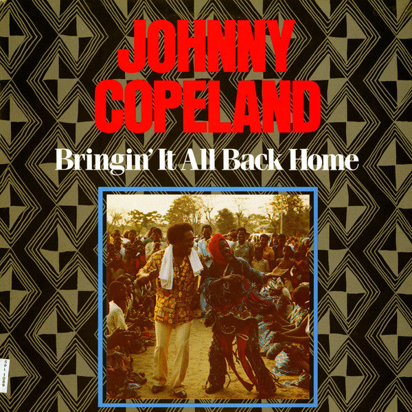 Johnny Copeland - Bringing' It All Back Home Vinyl Record