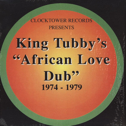 King Tubby - King Tubby's "African Love Dub" 1974 - 1979 - 2013