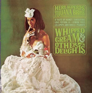 Herb Alpert & The Tijuana Brass - Whipped Cream & Other Delights