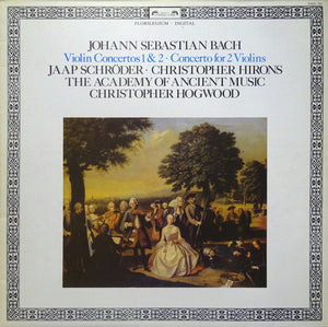 Johann Sebastian Bach - Jaap Schröder, Christopher Hirons, Academy Of Ancient Music, The, Christopher Hogwood - Violin Concertos 1 & 2 / Concerto For 2 Violins - 1982