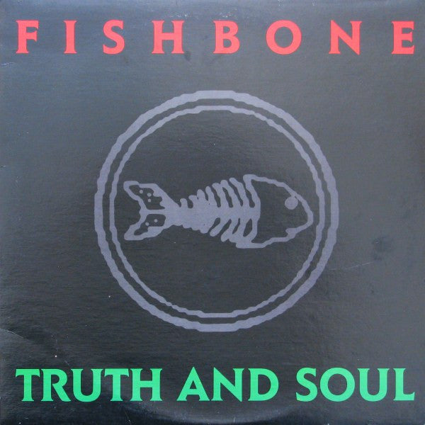 Fishbone - Truth And Soul