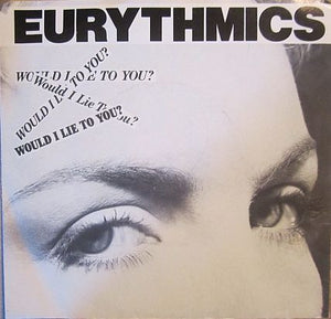 Eurythmics - Would I Lie To You? - 1985