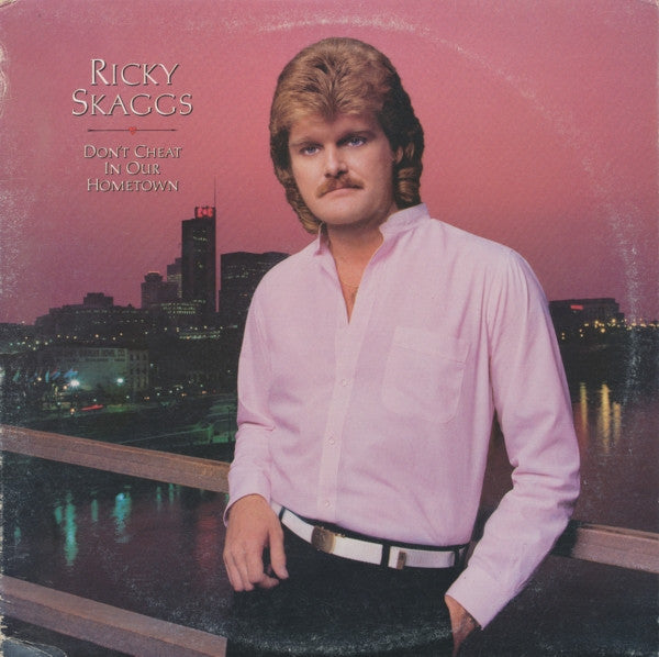 Ricky Skaggs - Don't Cheat In Our Hometown - 1983