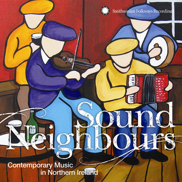Various - Sound Neighbours (Contemporary Music In Northern Ireland) (CD) - 2007