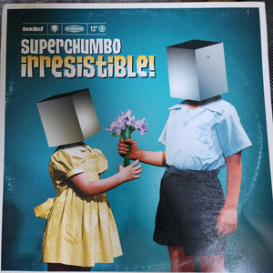 Superchumbo - Irresistible! (Maurel & Fauvrelle Remixes)