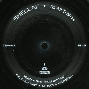 Shellac - To All Trains