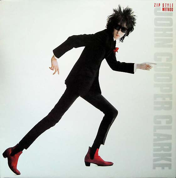 John Cooper Clarke - Zip Style Method - 1982