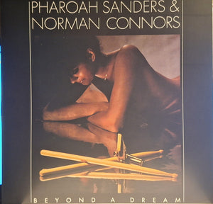 Pharoah Sanders & Norman Connors - Beyond A Dream - 2025