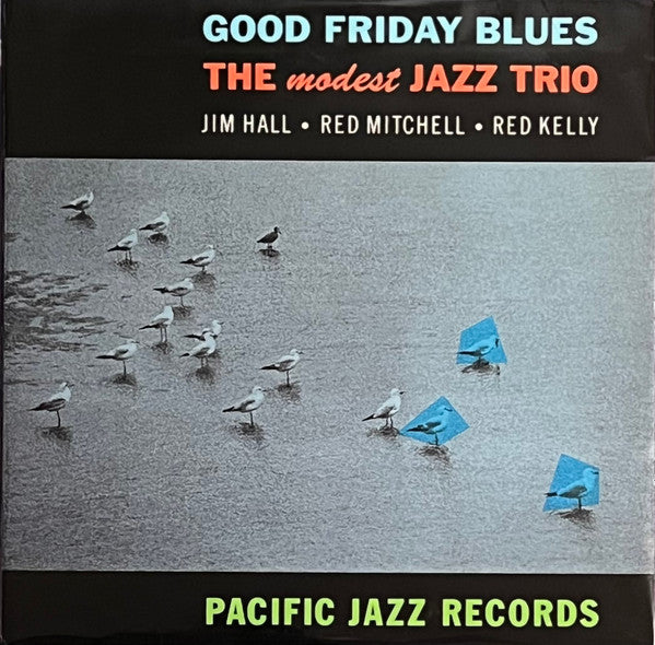 Modest Jazz Trio, The - Good Friday Blues: The Modest Jazz Trio - 2024