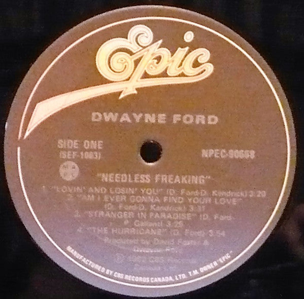 Dwayne Ford - Needless Freaking
