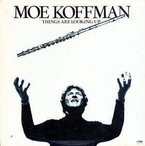 Moe Koffman - Things Are Looking Up