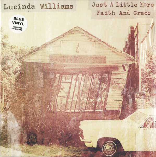 Lucinda Williams - Just A Little More Faith And Grace