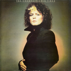 T. Rex - The Unobtainable T. Rex - 1980