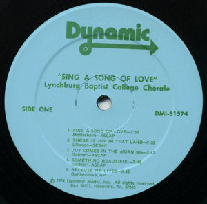 Lynchburg Baptist College Chorale - Sing A Song Of Love - 1974