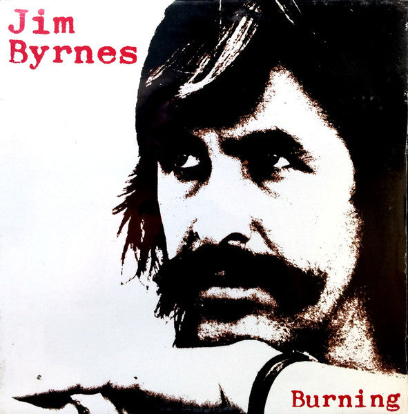 Jim Byrnes - Burning Vinyl Record