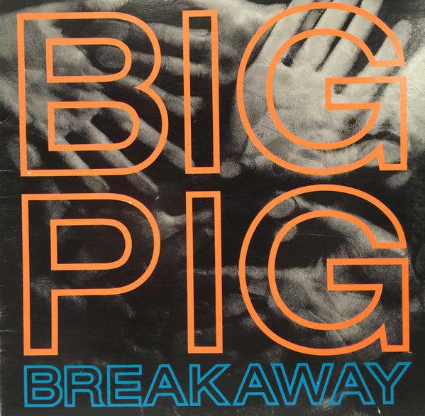 Big Pig - Breakaway 1987 - Quarantunes