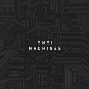 Enei - Machines