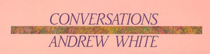 Andrew White - Conversations - 1986