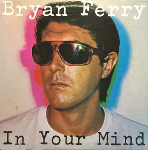Bryan Ferry - In Your Mind - 1977