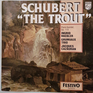 Franz Schubert, Ingrid Haebler, Grumiaux Trio, Jacques Cazauran - "The Trout" Piano Quintet, Op. 114 - 1978