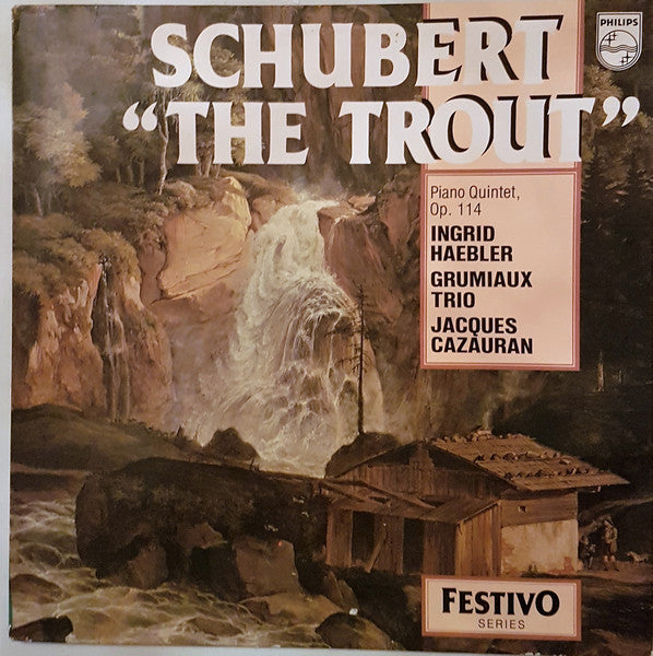 Franz Schubert, Ingrid Haebler, Grumiaux Trio, Jacques Cazauran - "The Trout" Piano Quintet, Op. 114 - 1978
