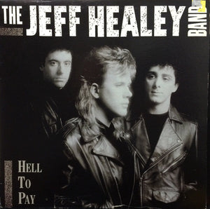 Jeff Healey Band, The - Hell To Pay - 1990