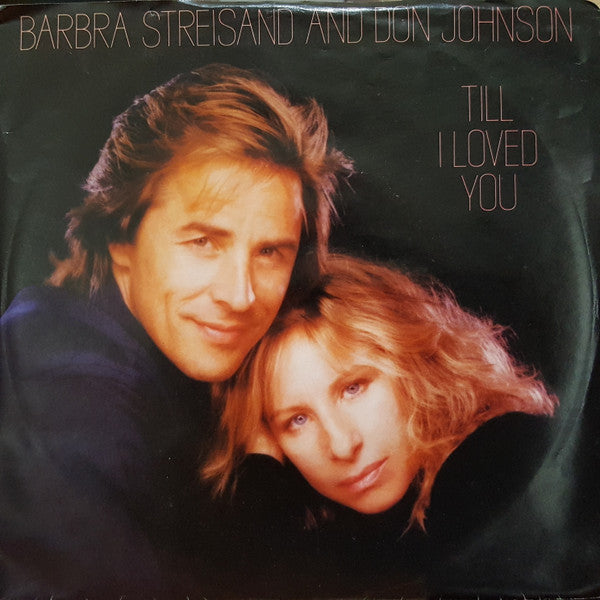 Barbra Streisand and Don Johnson -  Till I Loved You Vinyl Record