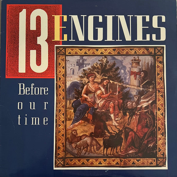 13 Engines - Before Our Time Vinyl Record