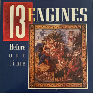 13 Engines - Before Our Time - 1987