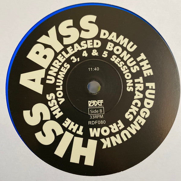 Damu The Fudgemunk - HISS Abyss: Unreleased Bonus Tracks From The HISS Volumes 3, 4 & 5 Sessions - 2015