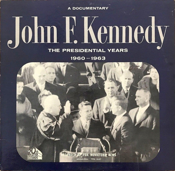 John F. Kennedy - The Presidential Years 1960-1963  (A Documentary) - 1964