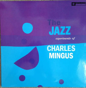 Charles Mingus - The Jazz Experiments Of Charles Mingus