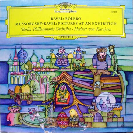 Maurice Ravel / Modest Mussorgsky - Maurice Ravel – Herbert von Karajan · Berliner Philharmoniker - Bolero / Pictures At An Exhibition -