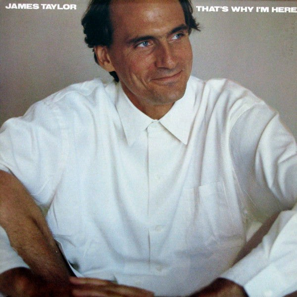 James Taylor - That's Why I'm Here - 1985
